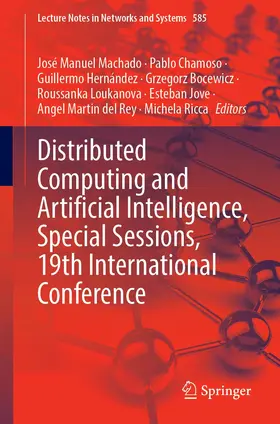 Machado / Chamoso / Hernández |  Distributed Computing and Artificial Intelligence, Special Sessions, 19th International Conference | Buch |  Sack Fachmedien