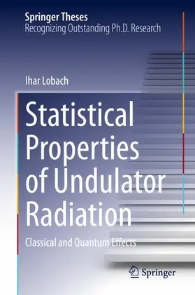 Lobach |  Statistical Properties of Undulator Radiation | Buch |  Sack Fachmedien