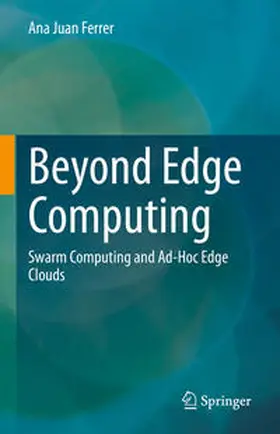 Juan Ferrer |  Beyond Edge Computing | eBook | Sack Fachmedien