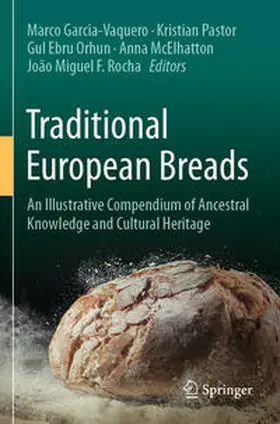 Garcia-Vaquero / Pastor / Orhun |  Traditional European Breads | Buch |  Sack Fachmedien
