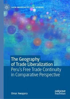 Awapara |  The Geography of Trade Liberalization | Buch |  Sack Fachmedien