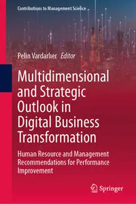 Vardarlier / Vardarlier | Multidimensional and Strategic Outlook in Digital Business Transformation | E-Book | sack.de