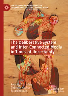 Maia / Choucair / Hauber | The Deliberative System and Inter-Connected Media in Times of Uncertainty | Buch | 978-3-031-23465-1 | sack.de