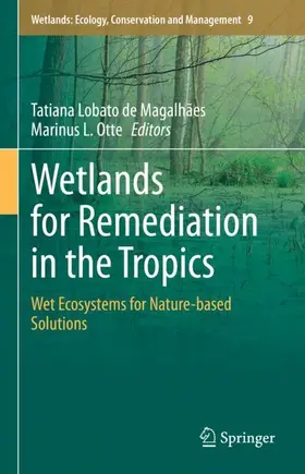 Otte / Lobato de Magalhães |  Wetlands for Remediation in the Tropics | Buch |  Sack Fachmedien