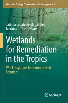 Otte / Lobato de Magalhães |  Wetlands for Remediation in the Tropics | Buch |  Sack Fachmedien