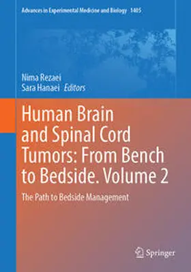 Rezaei / Hanaei |  Human Brain and Spinal Cord Tumors: From Bench to Bedside. Volume 2 | Buch |  Sack Fachmedien