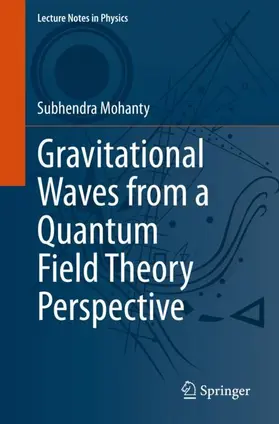 Mohanty |  Gravitational Waves from a Quantum Field Theory Perspective | Buch |  Sack Fachmedien