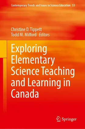 Milford / Tippett |  Exploring Elementary Science Teaching and Learning in Canada | Buch |  Sack Fachmedien
