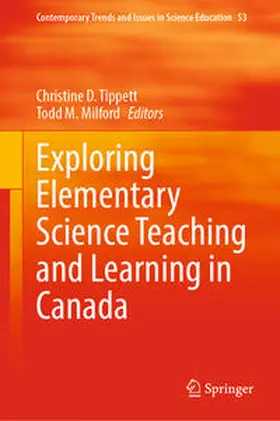 Tippett / Milford |  Exploring Elementary Science Teaching and Learning in Canada | eBook | Sack Fachmedien
