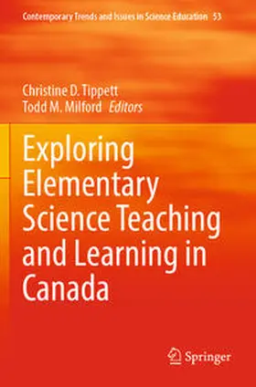 Milford / Tippett |  Exploring Elementary Science Teaching and Learning in Canada | Buch |  Sack Fachmedien