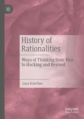 Sciortino | History of Rationalities | Buch | 978-3-031-24006-5 | www2.sack.de