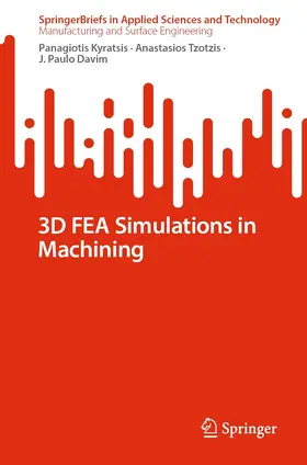 Kyratsis / Tzotzis / Davim | 3D FEA Simulations in Machining | E-Book | sack.de