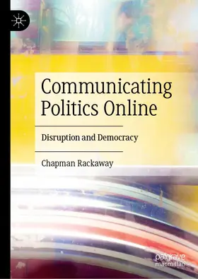 Rackaway | Communicating Politics Online | Buch | 978-3-031-24055-3 | www2.sack.de
