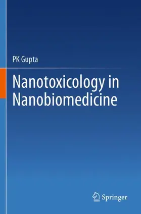 Gupta |  Nanotoxicology in Nanobiomedicine | Buch |  Sack Fachmedien