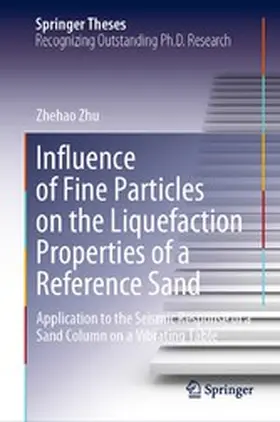 Zhu |  Influence of Fine Particles on the Liquefaction Properties of a Reference Sand | eBook | Sack Fachmedien
