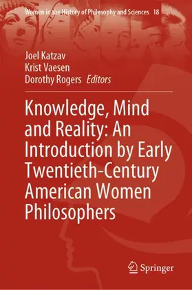 Katzav / Rogers / Vaesen |  Knowledge, Mind and Reality: An Introduction by Early Twentieth-Century American Women Philosophers | Buch |  Sack Fachmedien