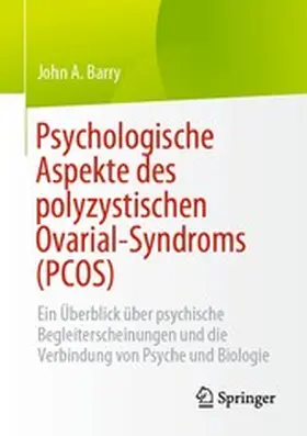 Barry |  Psychologische Aspekte des polyzystischen Ovarial-Syndroms (PCOS) | eBook | Sack Fachmedien