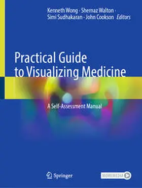 Wong / Walton / Sudhakaran |  Practical Guide to Visualizing Medicine | eBook | Sack Fachmedien