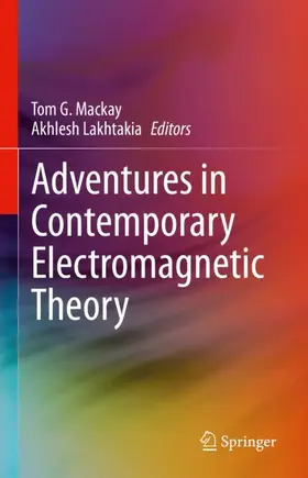 Lakhtakia / Mackay |  Adventures in Contemporary Electromagnetic Theory | Buch |  Sack Fachmedien