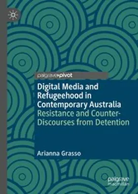 Grasso |  Digital Media and Refugeehood in Contemporary Australia | eBook | Sack Fachmedien