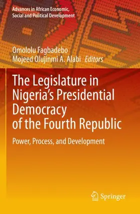Alabi / Fagbadebo |  The Legislature in Nigeria's Presidential Democracy of the Fourth Republic | Buch |  Sack Fachmedien