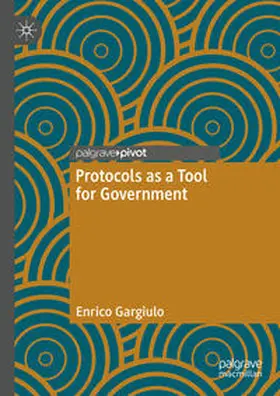 Gargiulo |  Protocols as a Tool for Government | Buch |  Sack Fachmedien