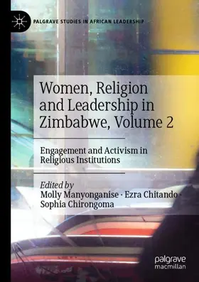 Manyonganise / Chirongoma / Chitando |  Women, Religion and Leadership in Zimbabwe, Volume 2 | Buch |  Sack Fachmedien