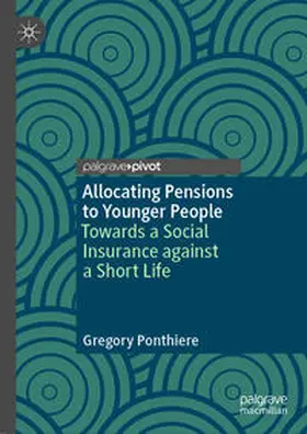 Ponthiere |  Allocating Pensions to Younger People | eBook | Sack Fachmedien