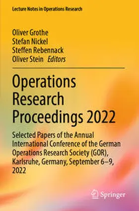 Grothe / Stein / Nickel |  Operations Research Proceedings 2022 | Buch |  Sack Fachmedien