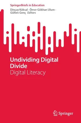 Köksal / Genç / Ulum |  Undividing Digital Divide | Buch |  Sack Fachmedien