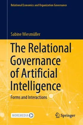Wiesmüller |  The Relational Governance of Artificial Intelligence | Buch |  Sack Fachmedien