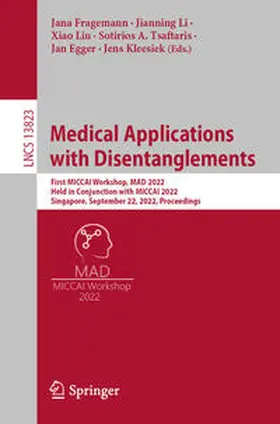 Fragemann / Li / Liu |  Medical Applications with Disentanglements | Buch |  Sack Fachmedien