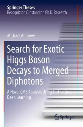 Andrews |  Search for Exotic Higgs Boson Decays to Merged Diphotons | Buch |  Sack Fachmedien