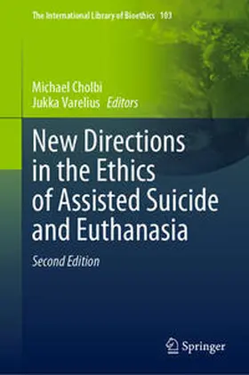 Cholbi / Varelius |  New Directions in the Ethics of Assisted Suicide and Euthanasia | eBook | Sack Fachmedien