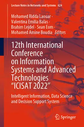 Laouar / Balas / Lejdel | 12th International Conference on Information Systems and Advanced Technologies “ICISAT 2022” | E-Book | sack.de