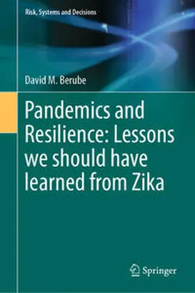 Berube | Pandemics and Resilience: Lessons we should have learned from Zika | E-Book | sack.de