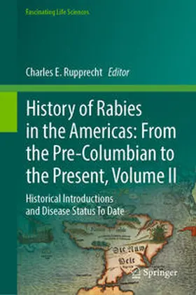 Rupprecht |  History of Rabies in the Americas: From the Pre-Columbian to the Present, Volume II | eBook | Sack Fachmedien