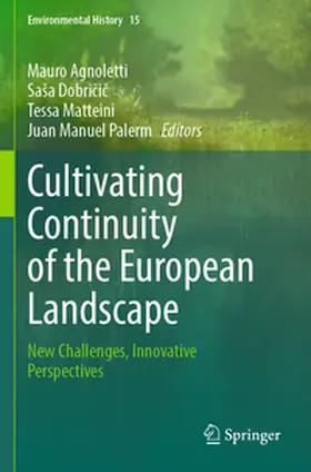 Agnoletti / Palerm / Dobricic |  Cultivating Continuity of the European Landscape | Buch |  Sack Fachmedien
