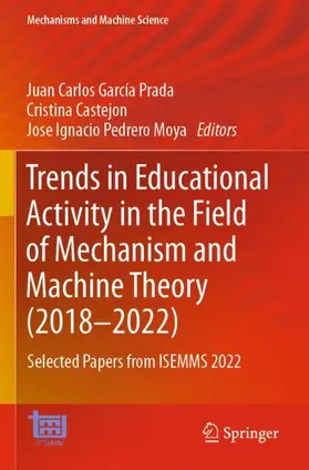 García Prada / Pedrero Moya / Castejon |  Trends in Educational Activity in the Field of Mechanism and Machine Theory (2018-2022) | Buch |  Sack Fachmedien