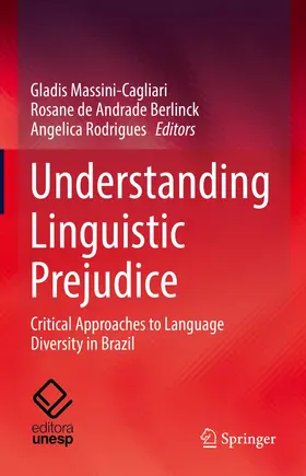 Massini-Cagliari / Berlinck / Rodrigues |  Understanding Linguistic Prejudice | Buch |  Sack Fachmedien