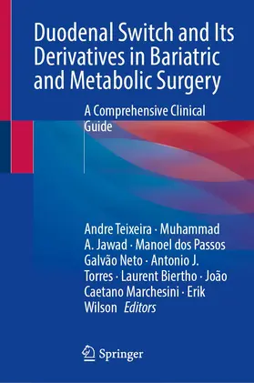 Teixeira / Jawad / Galvão Neto | Duodenal Switch and Its Derivatives in Bariatric and Metabolic Surgery | Buch | 978-3-031-25827-5 | sack.de