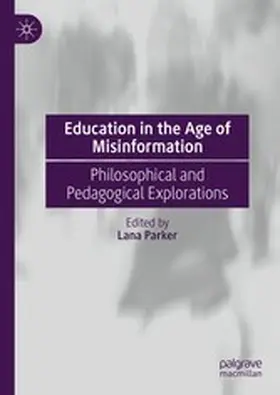 Parker |  Education in the Age of Misinformation | eBook | Sack Fachmedien