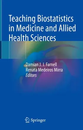 Medeiros Mirra / Farnell |  Teaching Biostatistics in Medicine and Allied Health Sciences | Buch |  Sack Fachmedien