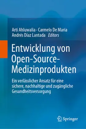 Ahluwalia / De Maria / Díaz Lantada | Entwicklung von Open-Source-Medizinprodukten | E-Book | sack.de