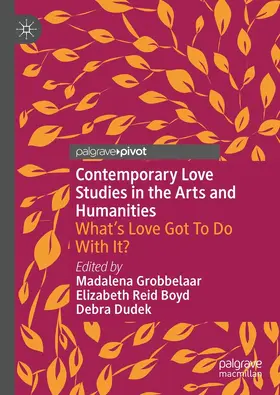 Grobbelaar / Reid Boyd / Dudek |  Contemporary Love Studies in the Arts and Humanities | eBook | Sack Fachmedien