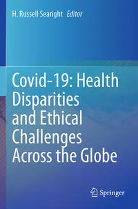 Searight |  Covid-19: Health Disparities and Ethical Challenges Across the Globe | Buch |  Sack Fachmedien
