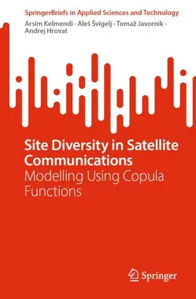 Kelmendi / Hrovat / Švigelj |  Site Diversity in Satellite Communications | Buch |  Sack Fachmedien