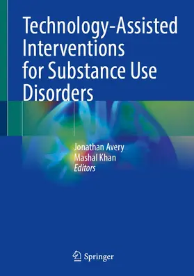 Avery / Khan |  Technology-Assisted Interventions for Substance Use Disorders | Buch |  Sack Fachmedien