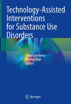 Avery / Khan |  Technology-Assisted Interventions for Substance Use Disorders | eBook | Sack Fachmedien