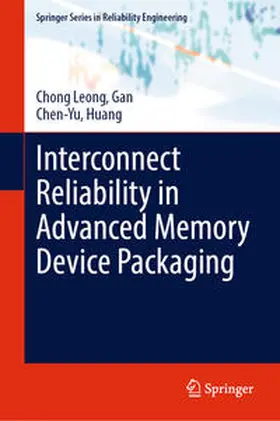 Gan / Leong / Huang |  Interconnect Reliability in Advanced Memory Device Packaging | eBook | Sack Fachmedien